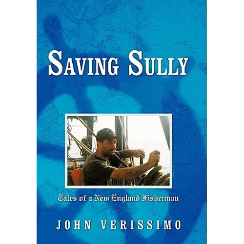 Saving Sully: Tales of a New England Fisherman