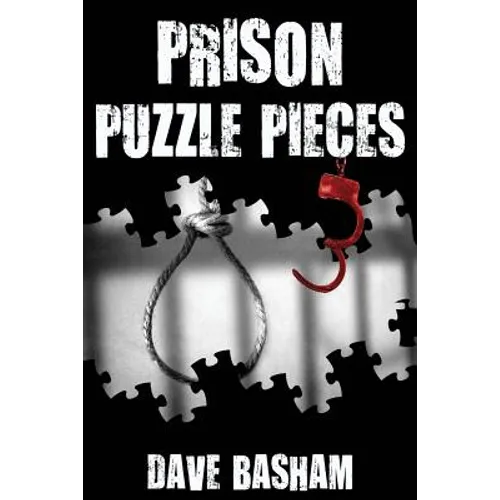 Prison Puzzle Pieces 3: The realities, experiences and insights of a corrections officer doing his time in Historic Stillwater Prison