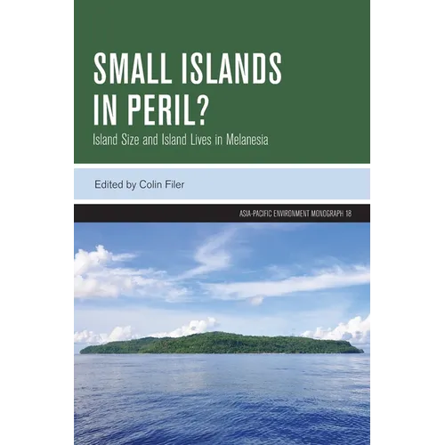 Small Islands in Peril?: Island Size and Island Lives in Melanesia