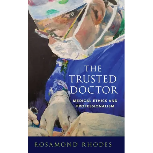 Trusted Doctor: Medical Ethics and Professionalism