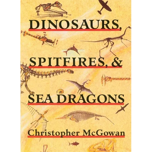 Dinosaurs, Spitfires, and Sea Dragons