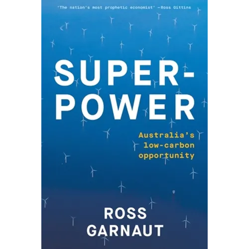 Superpower: Australia's Low-Carbon Opportunity