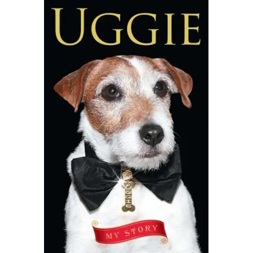 Uggie--My Story
