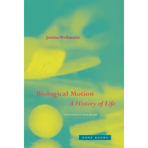 Biological Motion: A History of Life