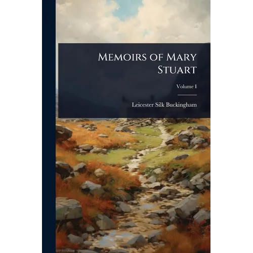 Memoirs of Mary Stuart