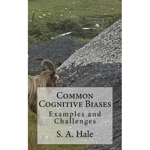Common Cognitive Biases: Examples and Challenges