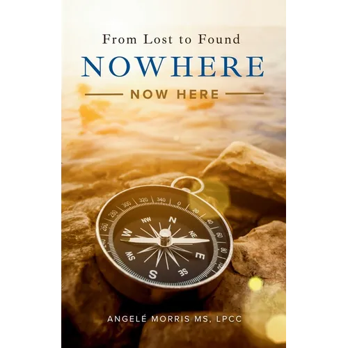Nowhere (Now Here): From Lost to Found