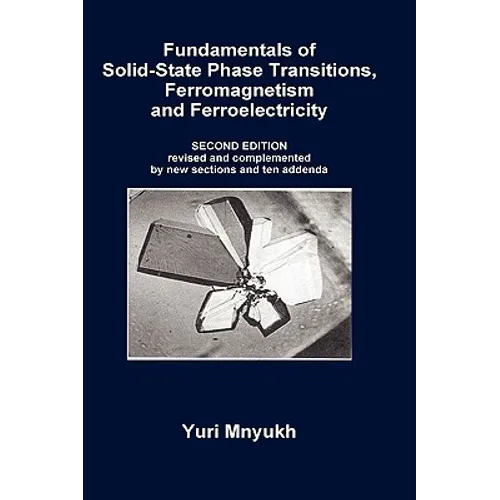 Fundamentals of Solid-State Phase Transitions, Ferromagnetism and Ferroelectricity