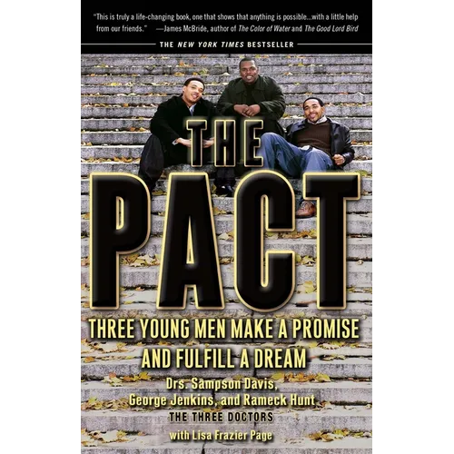 The Pact: Three Young Men Make a Promise and Fulfill a Dream