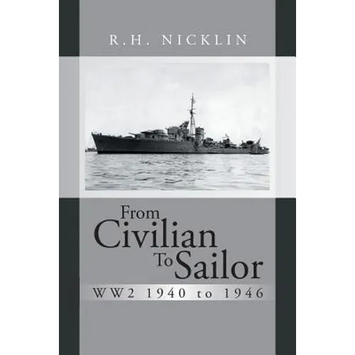 From Civilian to Sailor Ww2 1940 to 1946