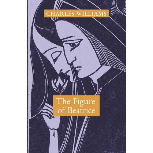 The Figure of Beatrice: A Study in Dante
