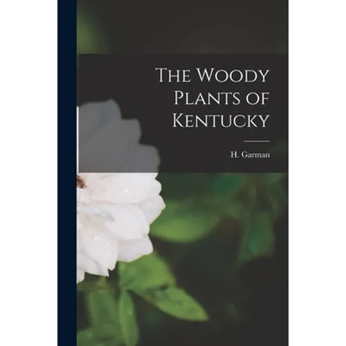 The Woody Plants of Kentucky