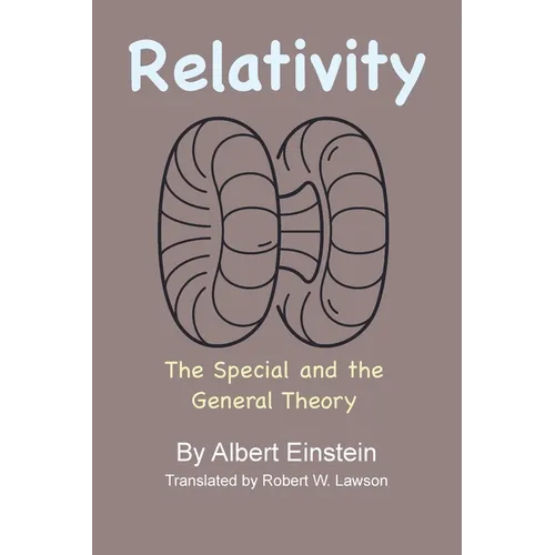 Relativity: The Special and the General Theory