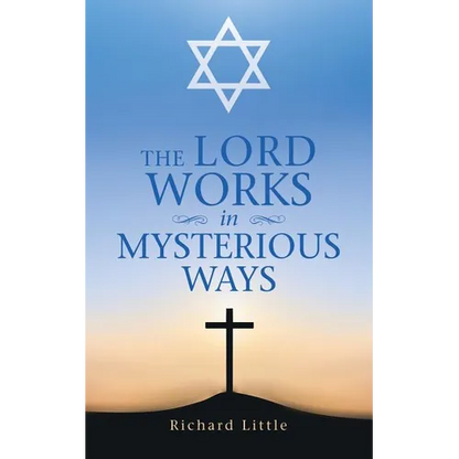 The Lord Works in Mysterious Ways - Paperback