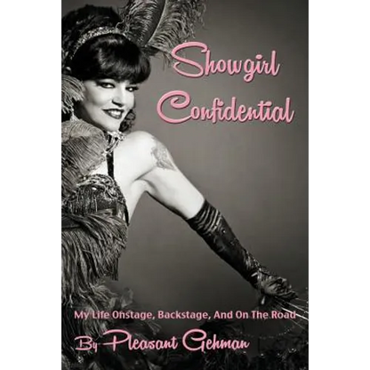Showgirl Confidential: My Life Onstage, Backstage, And On The Road - Paperback