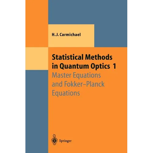 Statistical Methods in Quantum Optics 1: Master Equations and Fokker-Planck Equations