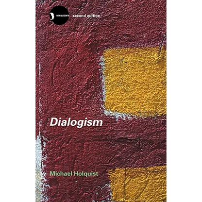 Dialogism: Bakhtin and His World