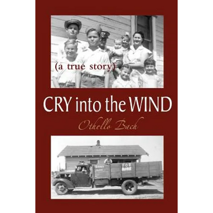 Cry Into the Wind: A True Story