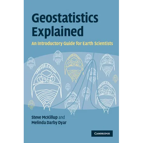 Geostatistics Explained: An Introductory Guide for Earth Scientists
