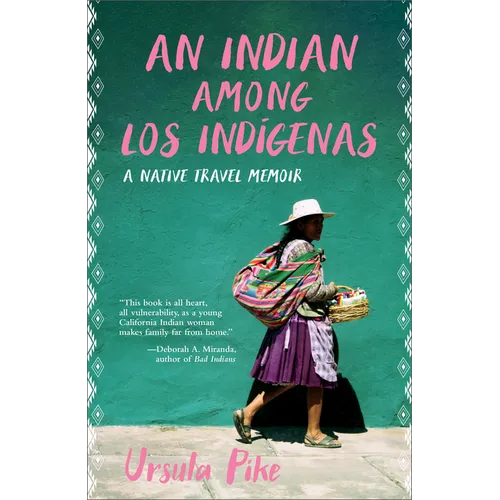 An Indian Among Los Indígenas: A Native Travel Memoir