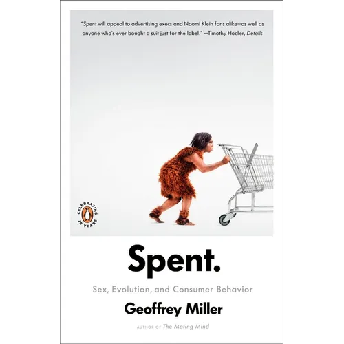 Spent: Sex, Evolution, and Consumer Behavior