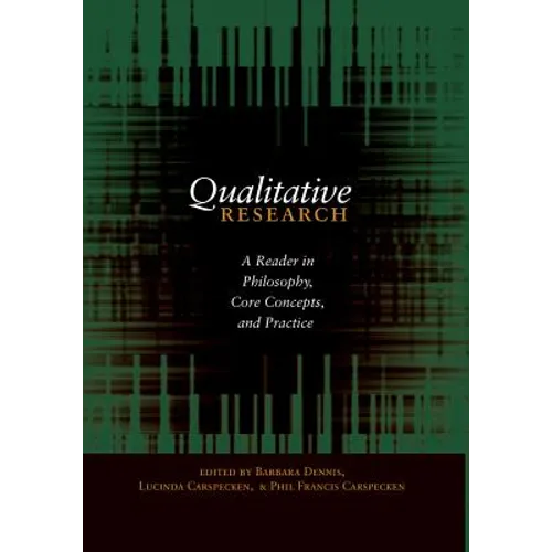 Qualitative Research: A Reader in Philosophy, Core Concepts, and Practice