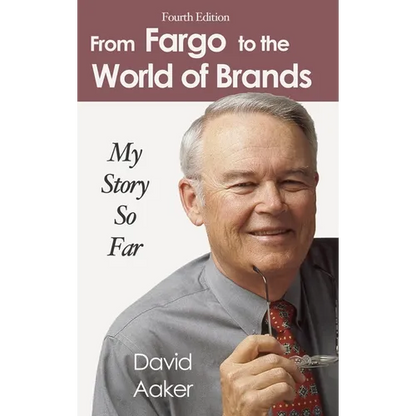 From Fargo to the World of Brands: My Story So Far - Hardcover