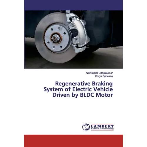 Regenerative Braking System of Electric Vehicle Driven by BLDC Motor