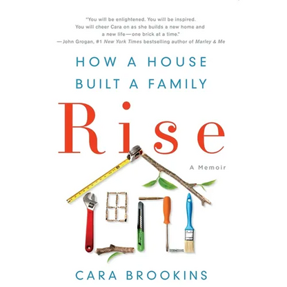 Rise: How a House Built a Family