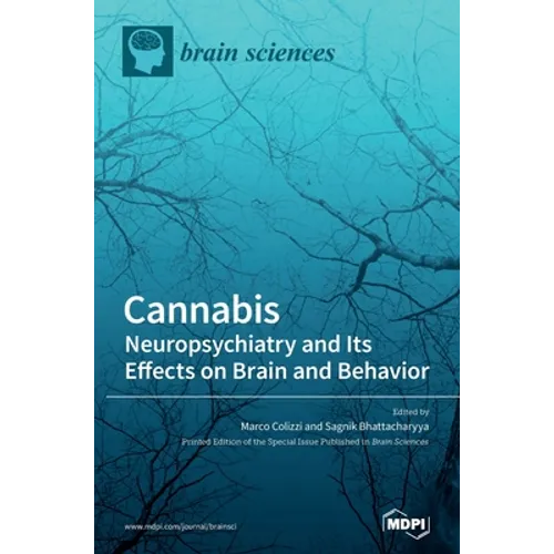 Cannabis: Neuropsychiatry and Its Effects on Brain and Behavior