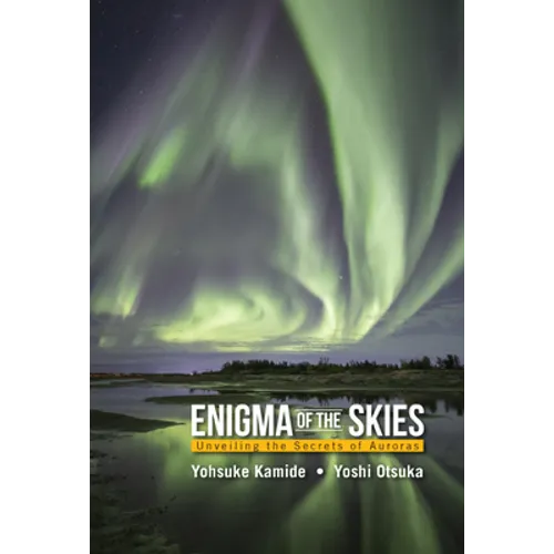 Enigma of the Skies: Unveiling the Secrets of Auroras