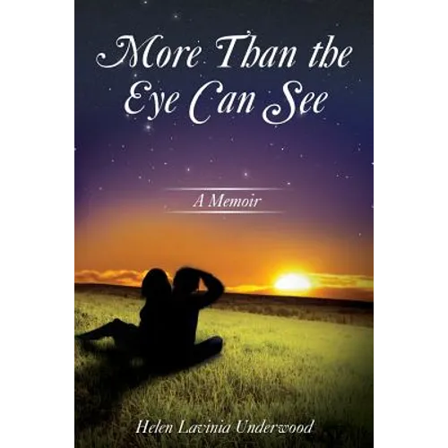 More Than the Eye Can See: A Memoir