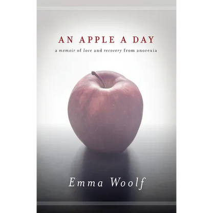 An Apple a Day: A Memoir of Love and Recovery from Anorexia - Paperback