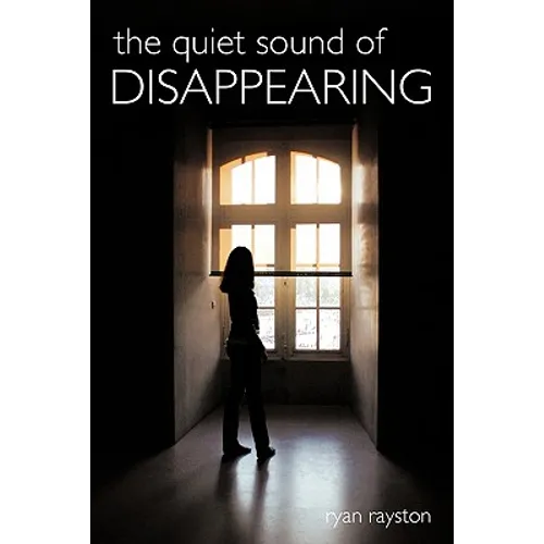 The Quiet Sound of Disappearing