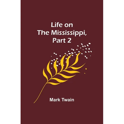 Life on the Mississippi, Part 2