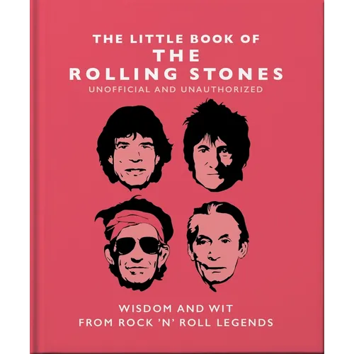 Little Book of the Rolling Stones: Wisdom and Wit from Rock 'n' Roll Legends