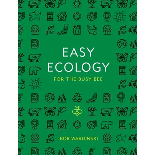 Easy Ecology for the Busy Bee