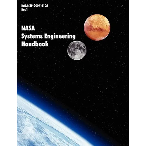 NASA Systems Engineering Handbook (NASA/SP-2007-6105 Rev1)