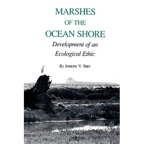 Marshes of the Ocean Shore: Development of an Ecological Ethic