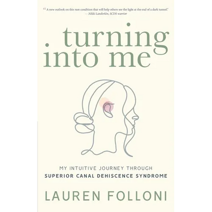 Turning Into Me: My Intuitive Journey Through Superior Canal Dehiscence Syndrome