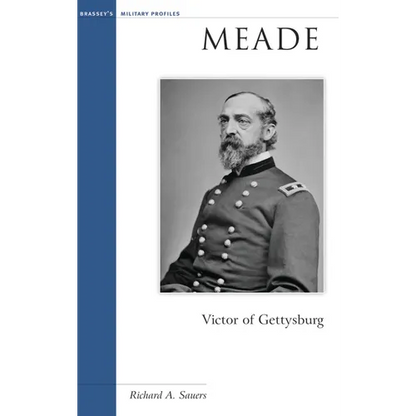 Meade: Victor of Gettysburg