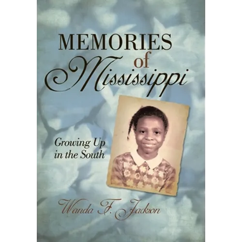 Memories of Mississippi: Growing up in the South