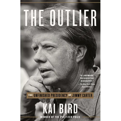 The Outlier: The Unfinished Presidency of Jimmy Carter - Paperback