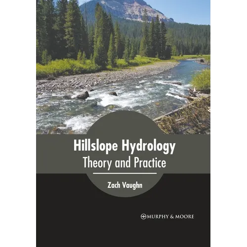 Hillslope Hydrology: Theory and Practice