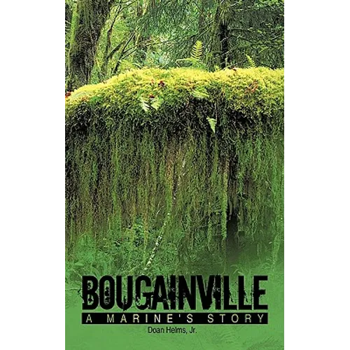 Bougainville: A Marine's Story