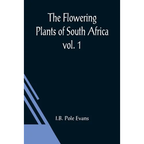 The Flowering Plants of South Africa; vol. 1