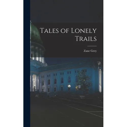 Tales of Lonely Trails