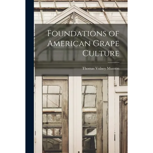 Foundations of American Grape Culture