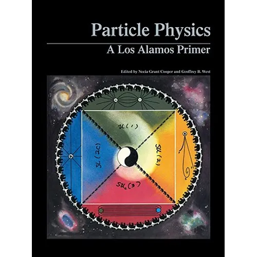 Particle Physics: A Los Alamos Primer