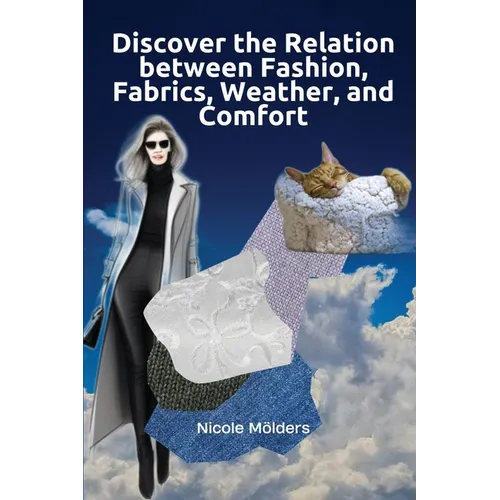 Discover the Relation Between Fashion, Fabrics, Weather, and Comfort